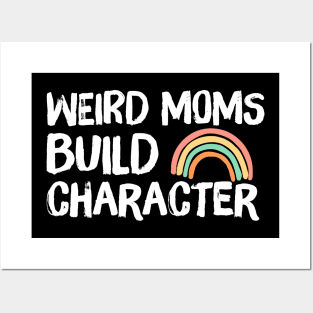 Weird Moms Build Character Rainbow Posters and Art